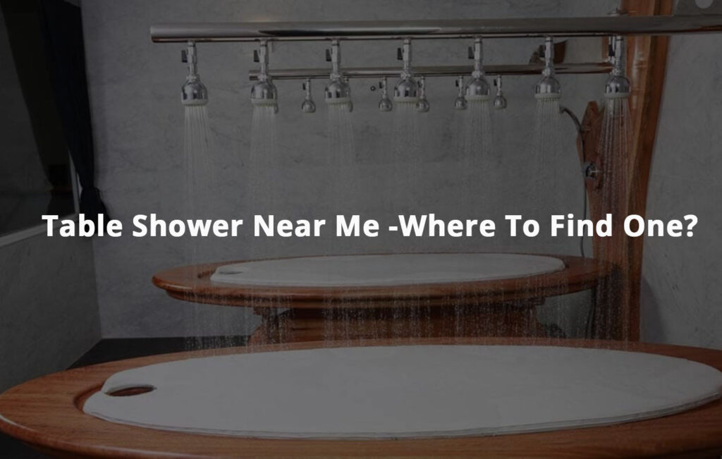 Table Shower Near Me