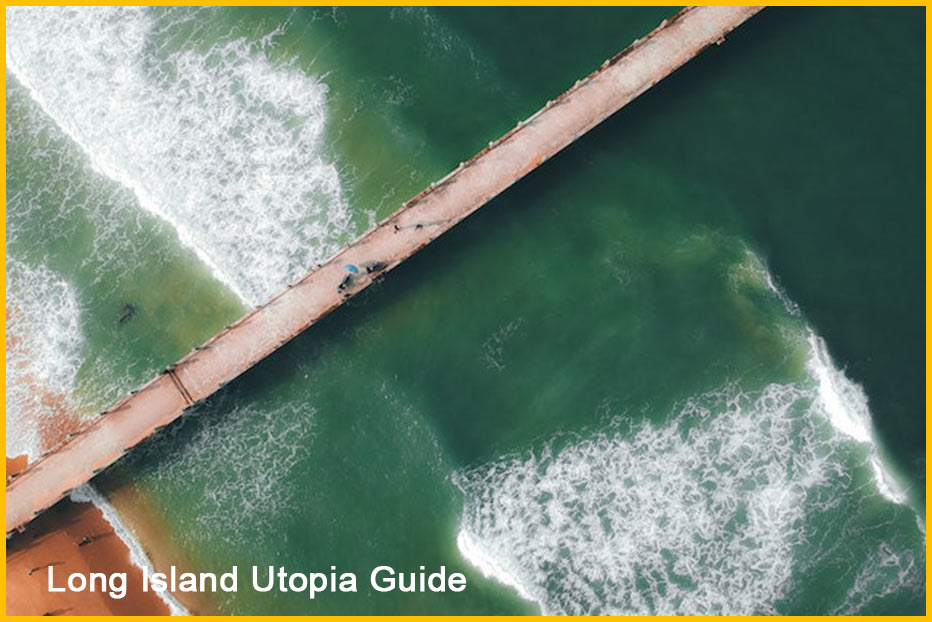 Long Island Utopia Guide