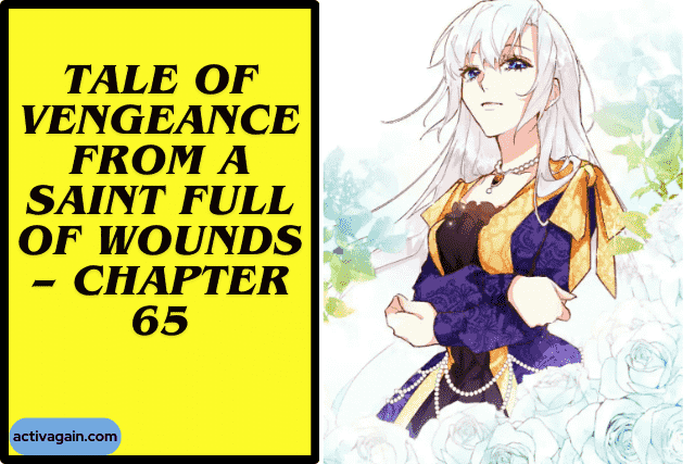 Tale of Vengeance from a Saint Full of Wounds – Chapter 65