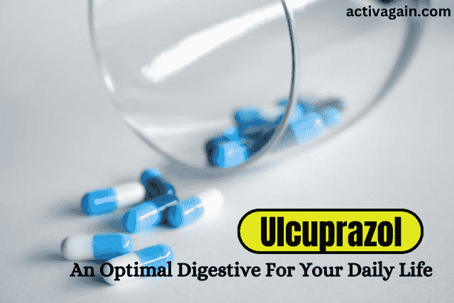 Ulcuprazol An Optimal Digestive For Your Daily Life