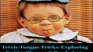 Trixie Tongue Tricks Exploring Its Significance & Psychology