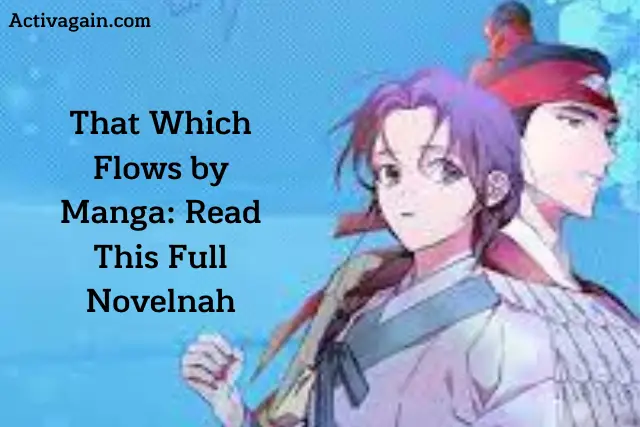That Which Flows by Manga Read This Full Novel